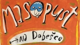 Masopust na Dobešce - Divadlo Dobeška