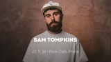 Sam Tompkins poprvé v Praze - Rock Café