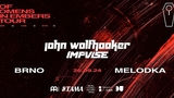 John Wolfhooker + IMPVLSE - Brno