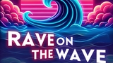 Rave on the Wave - Jablunkov