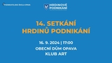 14. setkání Hrdinů podnikání - Opava