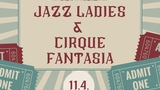 Jazz Ladies & Cirque Fantasia v Brně