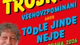 Zdeněk Troška všehovzpomínání aneb Todle jinde nejde - O2 arena