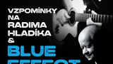 Honza Křížek: Vzpomínky na Radima Hladíka a Blue Effect - Tyjátr