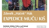 Zdeněk Háček Hák: Expedice Muču Kiš - Police nad Metují