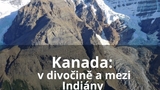 Kanada: v divočině a mezi Indiány - Expediční klubovna