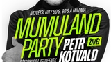 Mumuland party a Petr Kotvald - Retro Music Club