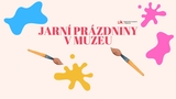 Jarní prázdniny v Regionálním muzeu v Teplicích 