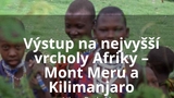 Výstup na nejvyšší vrcholy Afriky – Mont Meru a Kilimanjaro v Brně