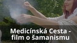 Medicínská Cesta - film o šamanismu v Expediční klubovně