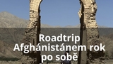 Roadtrip Afghánistánem rok po sobě v Expediční knihovně