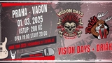 Vision Days + Driák - Vagon Club