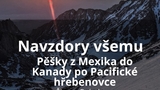 Navzdory všemu – Pěšky z Mexika do Kanady v Expediční klubovně