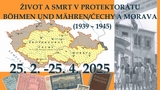 Život a smrt v protektorátu Böhmen und Mähren - Čechy a Morava (1939 - 1945)