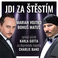 Jdi za štěstím - Marian Vojtko a Bohuš Matuš - Zlín