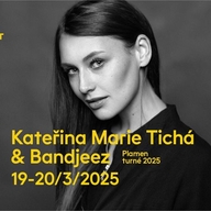 Kateřina Marie Tichá & Bandjeez - dva večery v Lucerna Music Baru