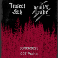 Klub 007 Strahov - INSECT ARK (us/de), DEVIL´S TRADE (hu) - Doom Metal