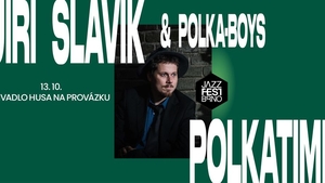 JazzFestBrno - Jiří Slavík & Polka-Boys: Polkatime v Divadle Husa na provázku