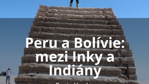 Peru a Bolívie: mezi Inky a Indiány - Expediční klubovna