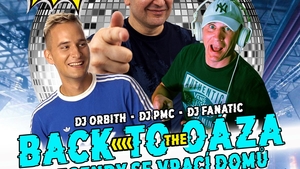 Back to the Oáza - DJ Fanatic, DJ PMC a DJ Orbith