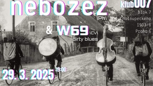 Klub 007 Strahov - NEBOZEZ (cz), W69 (cz) - Rock Blues