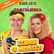 Smejko a Tanculienka - Zaber a makaj! - Mladá Boleslav