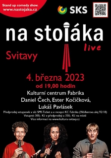 Na stojáka live: D. Čech, E. Kočičková, L. Pavlásek