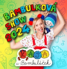 Kája a Bambuláček - Bambulková show 2024 v Kutné Hoře