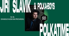 JazzFestBrno - Jiří Slavík & Polka-Boys: Polkatime v Divadle Husa na provázku