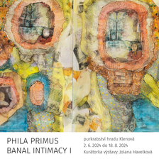 Phila Primus - Banal Intimacy I. v Purkrabství hradu Klenová 