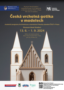 Výstava Česká vrcholná gotika v modelech - Muzeum Nové Strašecí