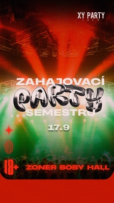 Zahajovací Párty Semestru | Zoner Boby Hall | VIP vstup - Brno