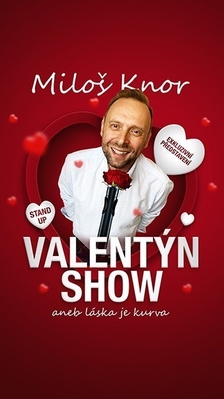 Valentýn stand-up show od Miloše Knora - Olomouc