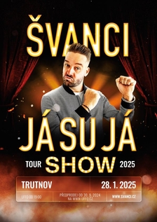 Švanci Show: Já su já - Trutnov