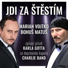 Jdi za štěstím - Marian Vojtko a Bohuš Matuš