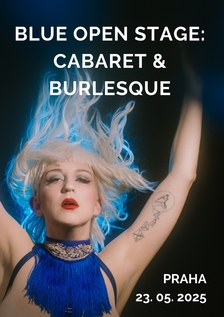 Blue Burlesque Show: Blue Open Stage - Praha