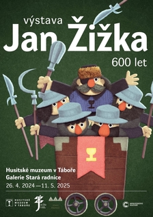 Jan Žižka 600 let v Husitském muzeu Tábor