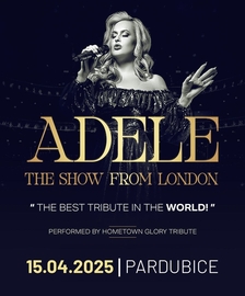 Adele - The show from London. Světově uznávaná tribute kapela Adele Hometown Glory v Pardubicích