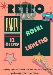 Retro party - Holki a Lunetic v MIMI Kafe