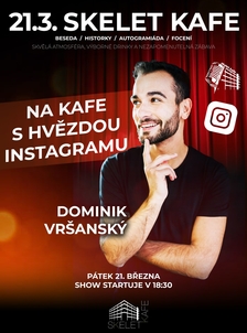 Dominik Vršanský - Na kafe s hvězdou Instagramu do Skelet Kafe