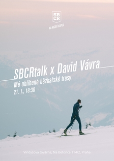 SBCRtalk x David Vávra: Mé oblíbené běžecké trasy - Vindyšova továrna