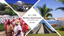 Mexiko a Guatemala – země Aztéků a Mayů v Brně