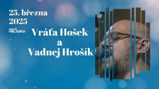 Vráťa Hošek + Vadný Hrošík v Nové Melodce