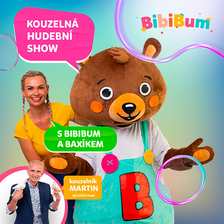 Kouzelná hudební show s BibiBum a Baxíkem! České Budějovice