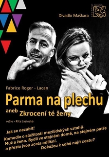 Parma na plechu, aneb Zkrocení té ženy - divadlo Maškara v Kavárně Liberál