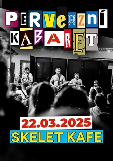 Perverzní Kabaret ve Skelet Kafe