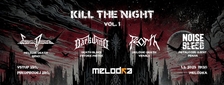 Kill the Night vol. I - Nová Melodka