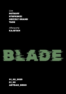 Blade: Petroff, Stefkenz, Grizzly Grand,Tade - ArtBar