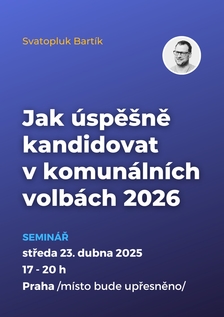 Jak úspěšně kandidovat v komunálních volbách 2026 v Praze