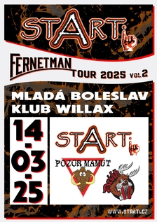 Fernetman Tour - Driák, STARTi, Pozor mamut - Willax Klub Heineken